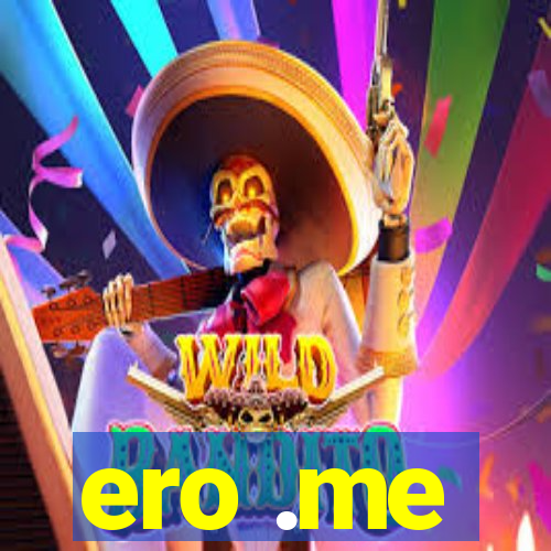 ero .me